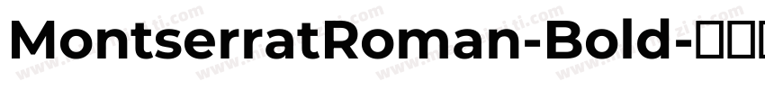MontserratRoman-Bold字体转换