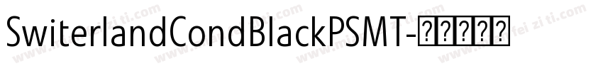 SwiterlandCondBlackPSMT字体转换