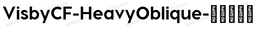 VisbyCF-HeavyOblique字体转换