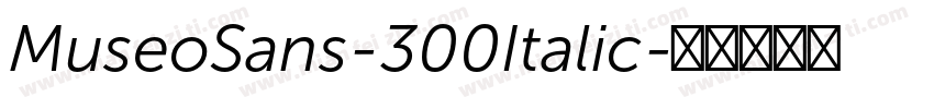 MuseoSans-300Italic字体转换