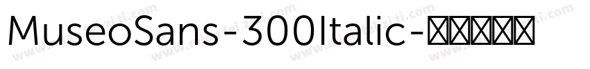 MuseoSans-300Italic字体转换