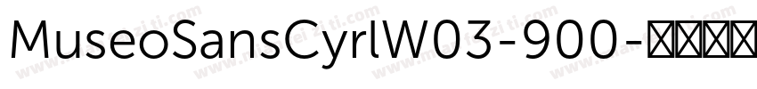 MuseoSansCyrlW03-900字体转换