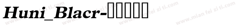 Huni_Blacr字体转换