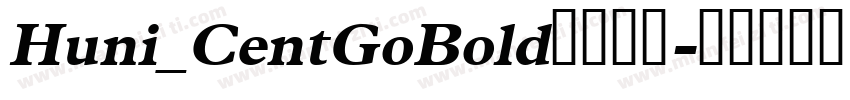 Huni_CentGoBold字体下载字体转换