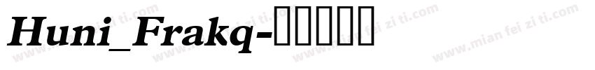 Huni_Frakq字体转换