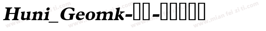 Huni_Geomk-常规字体转换