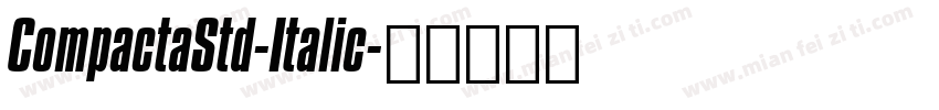 CompactaStd-Italic字体转换