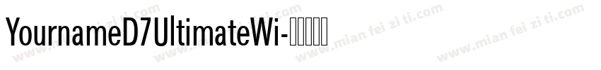 YournameD7UltimateWi字体转换