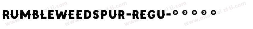 RumbleweedSpur-Regu字体转换