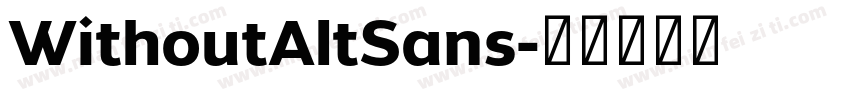 WithoutAltSans字体转换