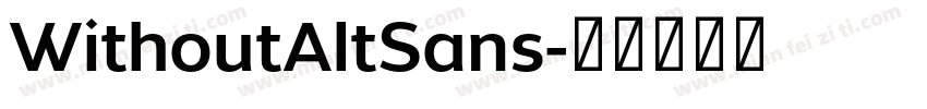 WithoutAltSans字体转换