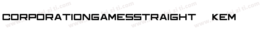 CorporationGamesStraight-8KeM字体转换