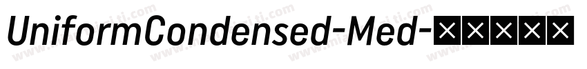 UniformCondensed-Med字体转换