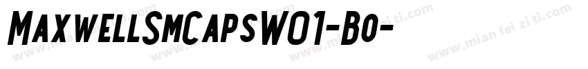 MaxwellSmCapsW01-Bo字体转换