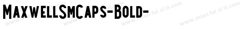 MaxwellSmCaps-Bold字体转换