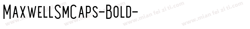 MaxwellSmCaps-Bold字体转换