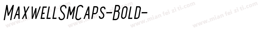 MaxwellSmCaps-Bold字体转换