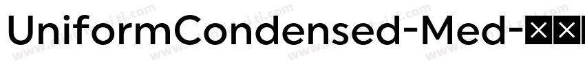 UniformCondensed-Med字体转换