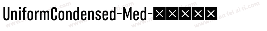UniformCondensed-Med字体转换
