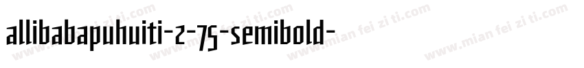 allibabapuhuiti-2-75-semibold字体转换