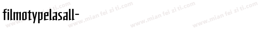 filmotypelasall字体转换