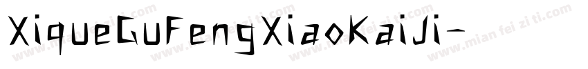 XiqueGuFengXiaoKaiJi字体转换