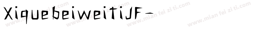 XiquebeiweitiJF字体转换