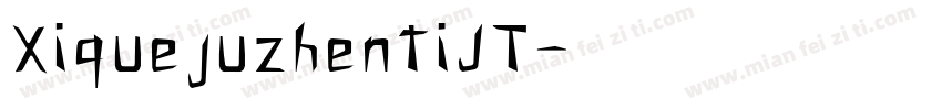 XiquejuzhentiJT字体转换