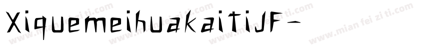 XiquemeihuakaitiJF字体转换