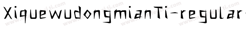 XiquewudongmianTi-regular字体转换