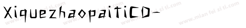 XiquezhaopaitiCD字体转换