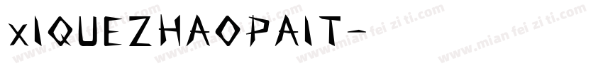 xIQUEZHAOPAIT字体转换