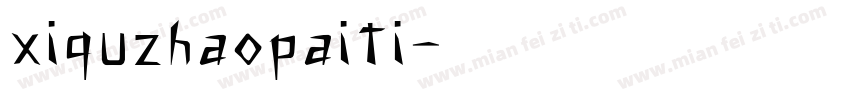 xiquzhaopaiti字体转换