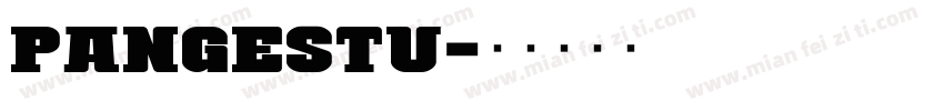 PANGESTU字体转换