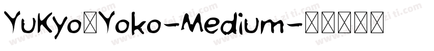 YuKyo_Yoko-Medium字体转换