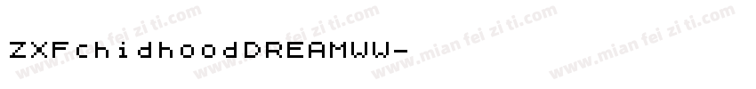 ZXFchidhoodDREAMWW字体转换