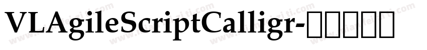 VLAgileScriptCalligr字体转换