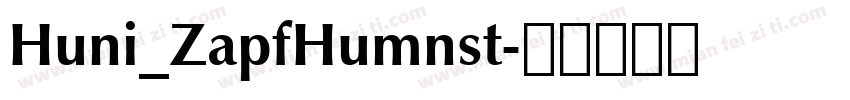 Huni_ZapfHumnst字体转换