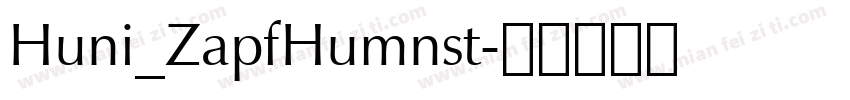 Huni_ZapfHumnst字体转换