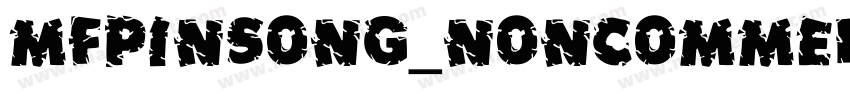 MFPinSong_Noncommer字体转换
