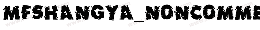 MFShangYa_Noncommerc字体转换