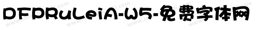 DFPRuLeiA-W5字体转换