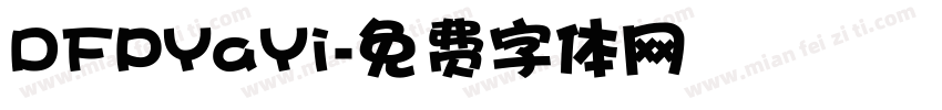 DFPYaYi字体转换