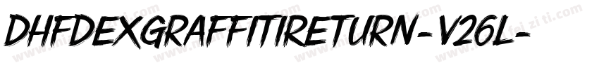 DhfDexgraffitiReturn-v26L字体转换