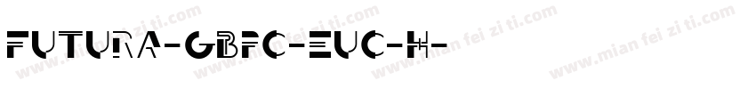 Futura-GBpc-EUC-H字体转换