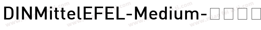DINMittelEFEL-Medium字体转换