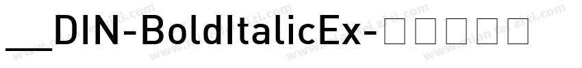 __DIN-BoldItalicEx字体转换