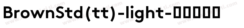 BrownStd(tt)-light字体转换