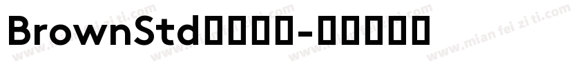 BrownStd家族字体字体转换