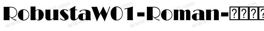 RobustaW01-Roman字体转换